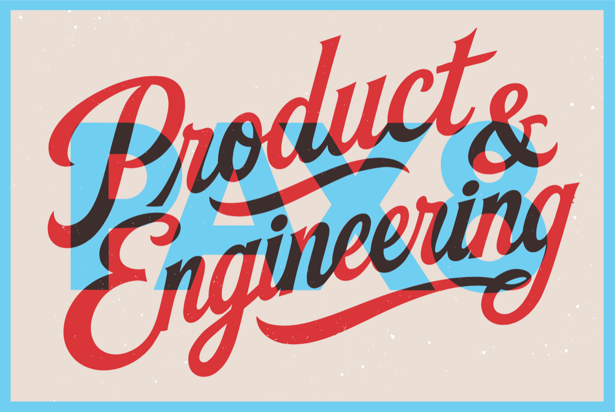 Script lettering reading Product & Engineering